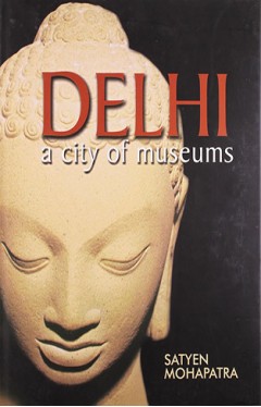 Delhi: A City of Museums